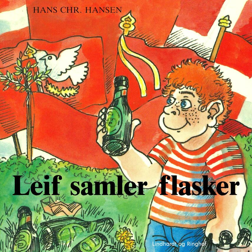 Hans Chr. Hansen (f. 1949): Leif samler flasker