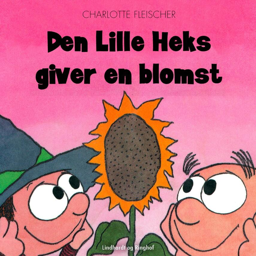 Charlotte Fleischer: Den lille heks giver en blomst