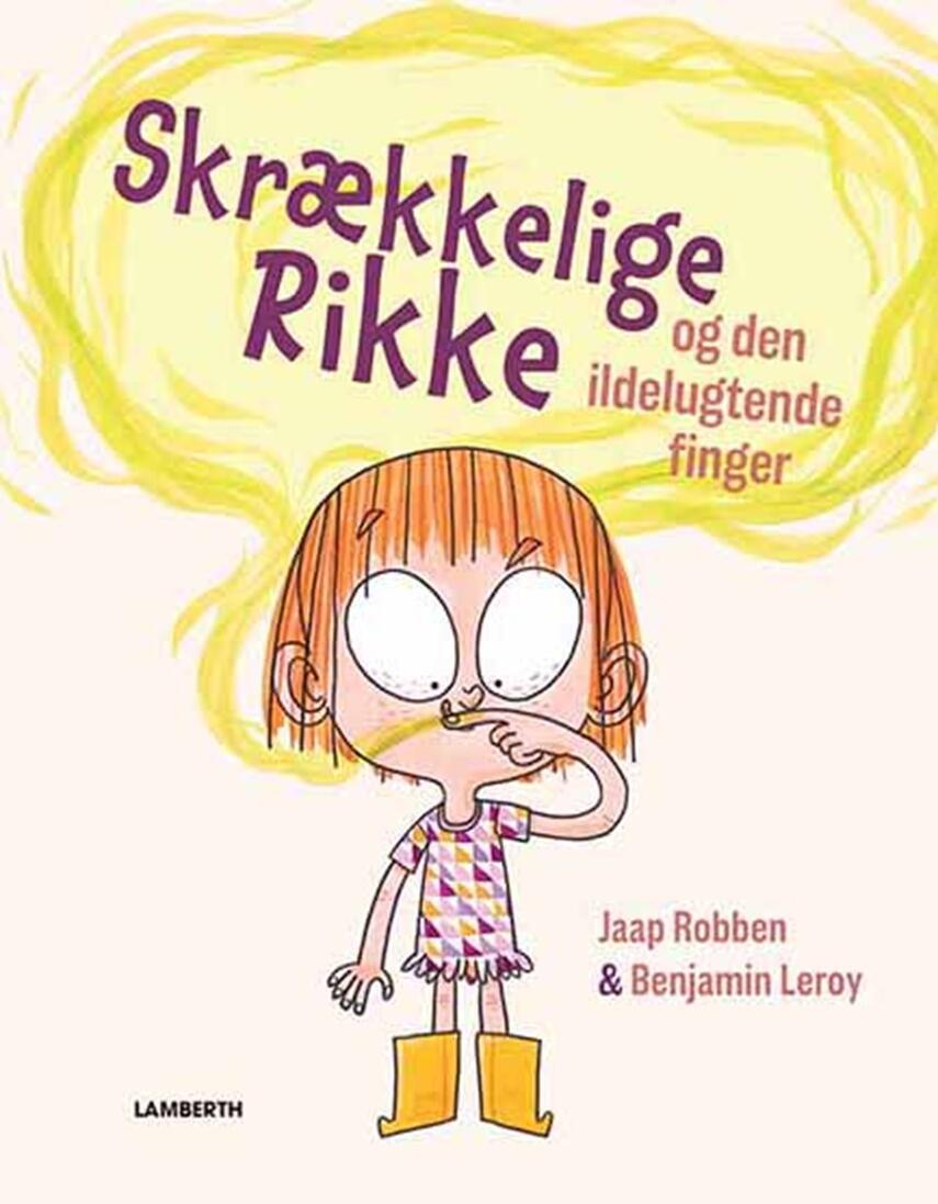 Jaap Robben, Benjamin Leroy: Skrækkelige Rikke og den ildelugtende finger