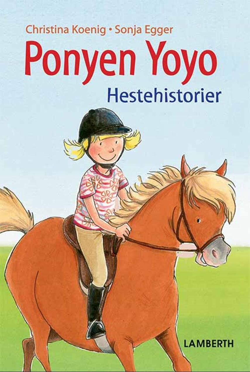 Christina Koenig: Ponyen Yoyo : hestehistorier
