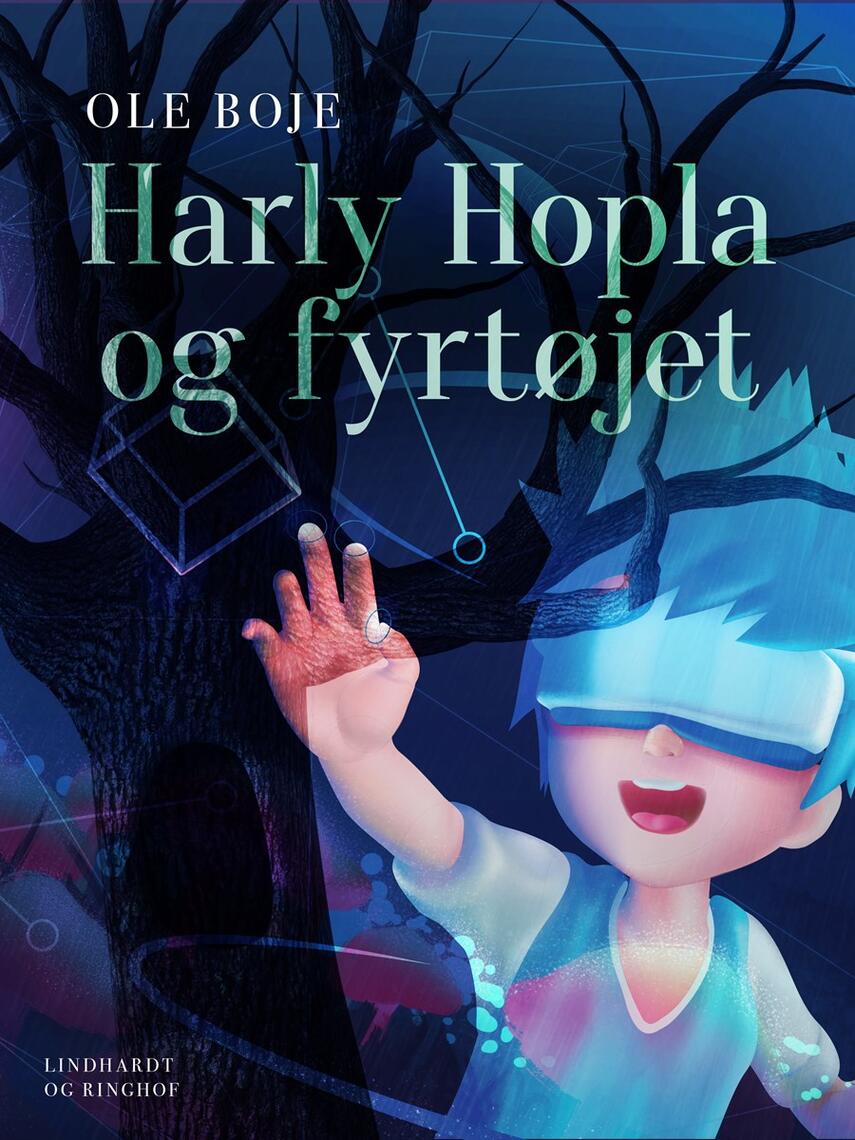 Ole Boje: Harly Hopla og Fyrtøjet : et computereventyr