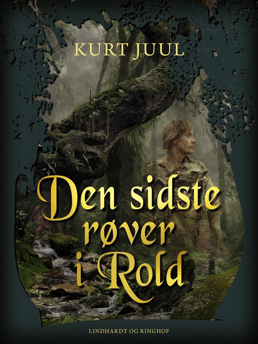 Kurt H. Juul: Den sidste røver i Rold