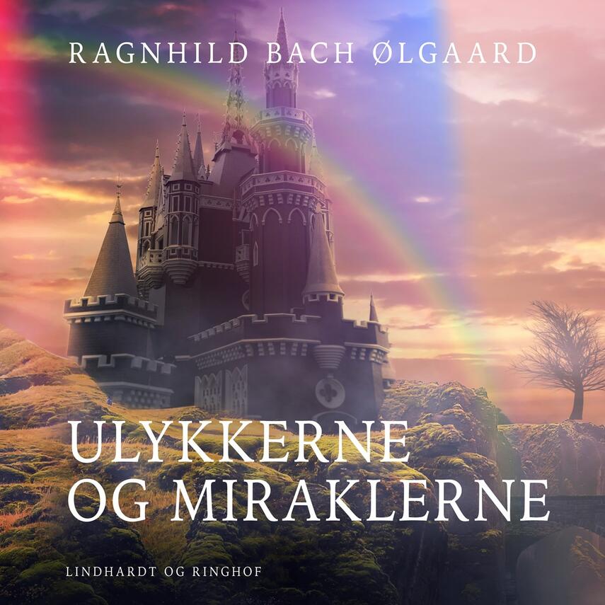 Ragnhild Bach Ølgaard: Ulykkerne og miraklerne