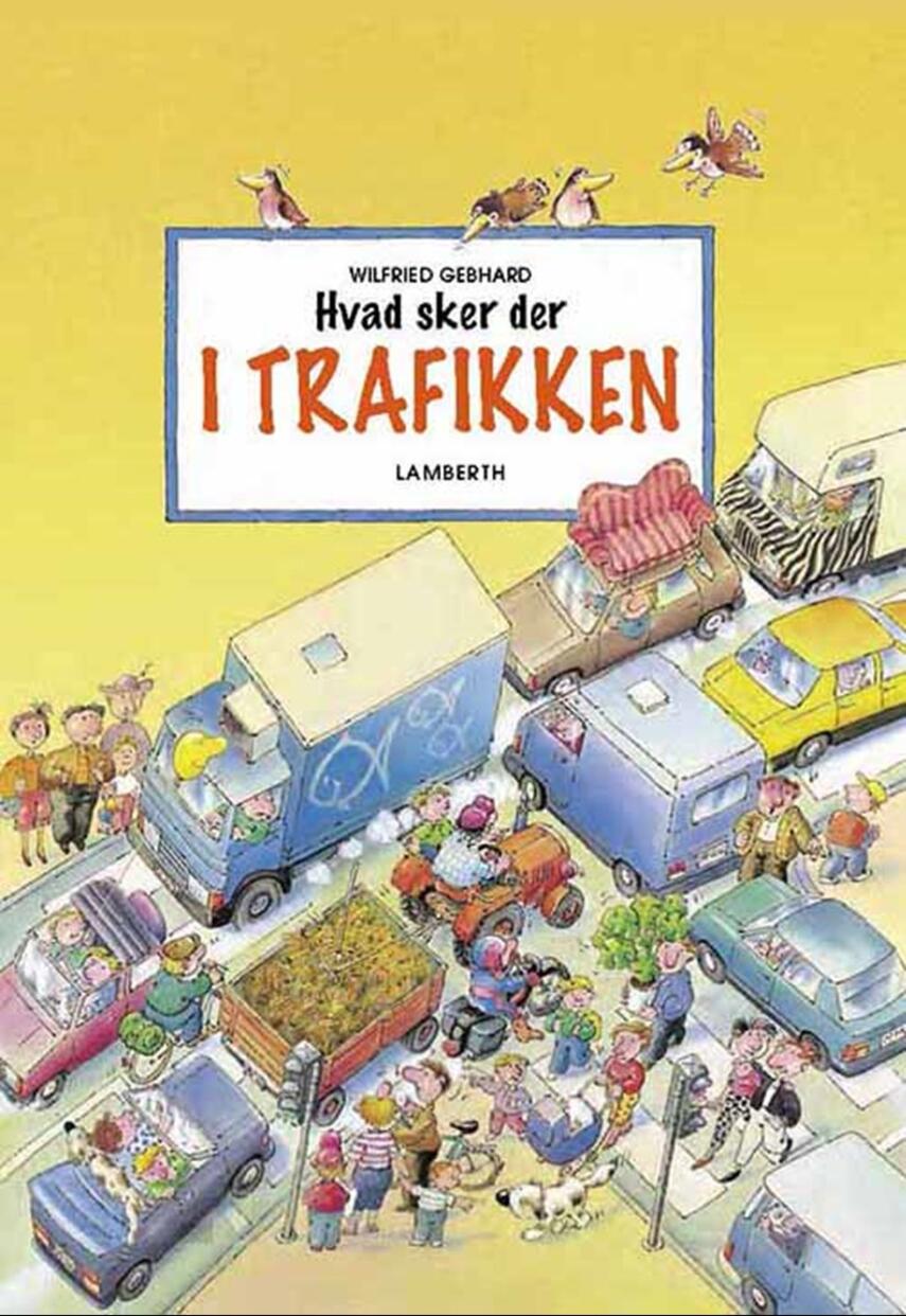 Wilfried Gebhard: Hvad sker der i trafikken