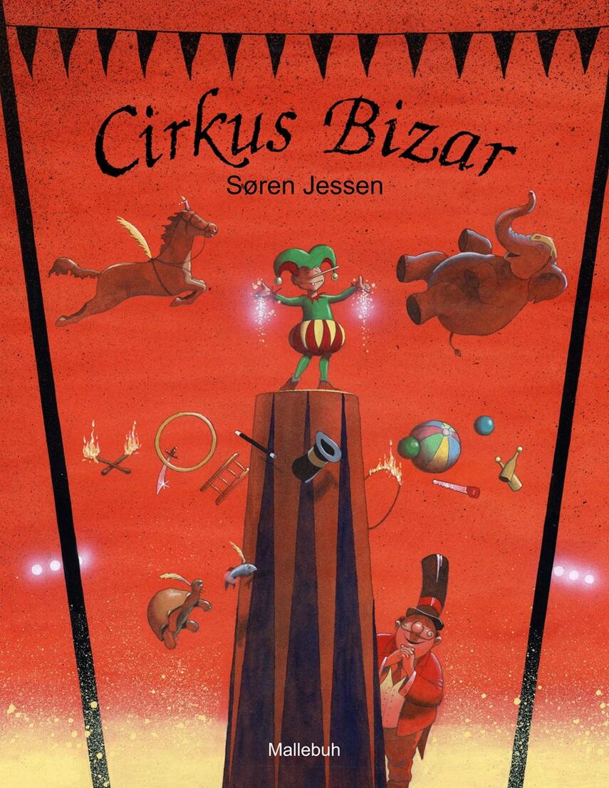 Søren Jessen (f. 1963): Cirkus Bizar : historien om en ganske særlig forestilling