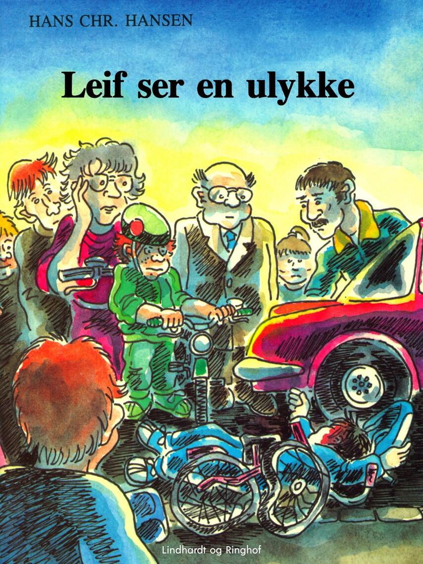 : Leif ser en ulykke