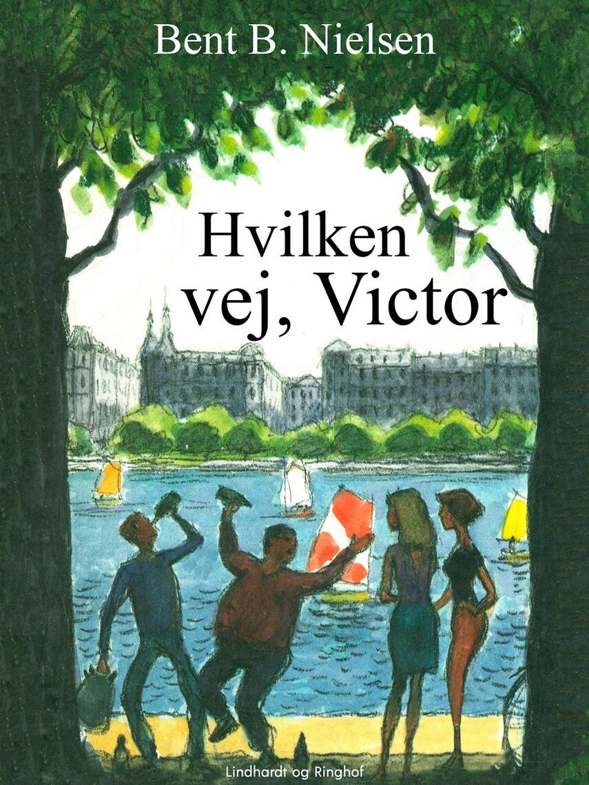 Bent B. Nielsen (f. 1949): Hvilken vej, Victor?