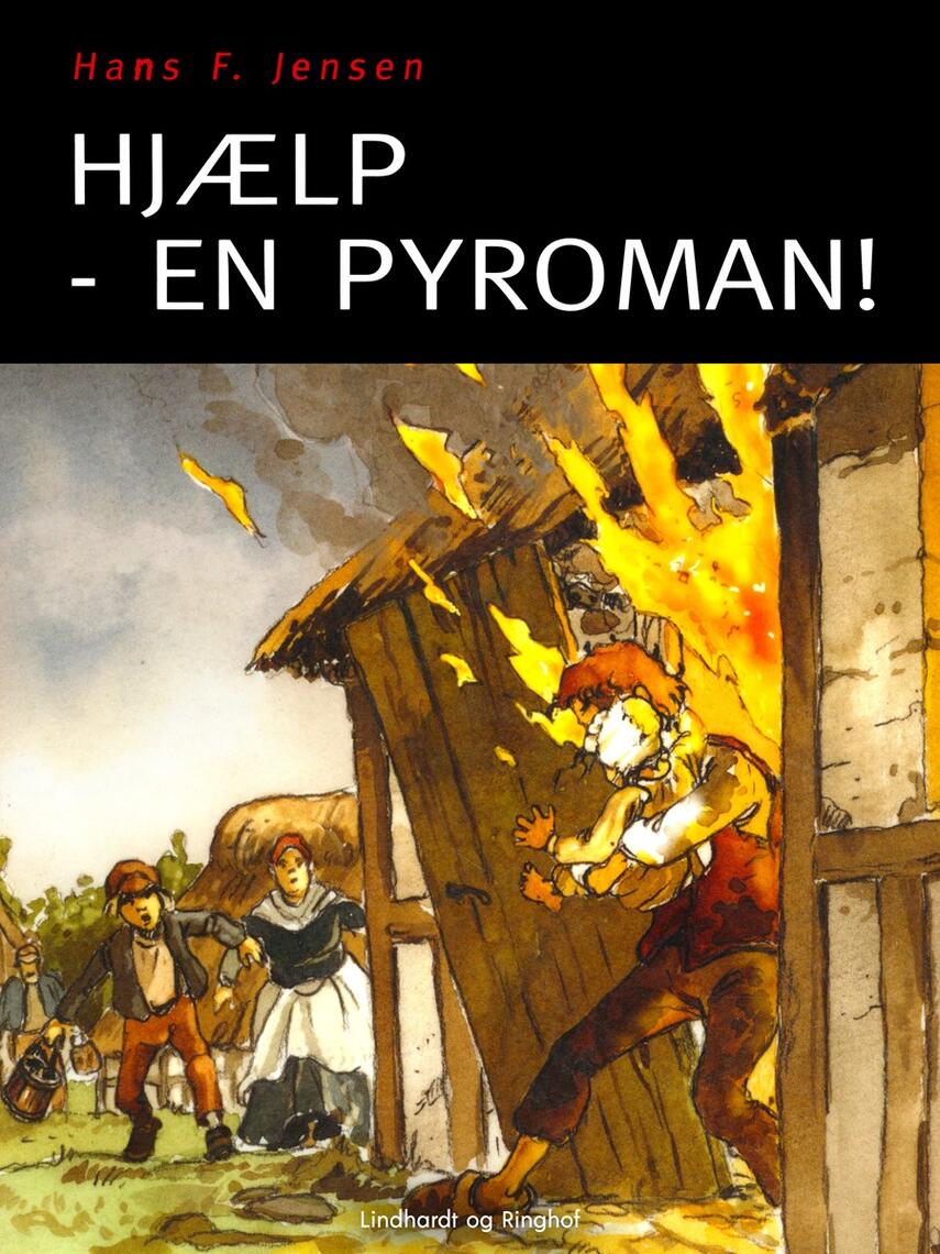 : Hjælp - en pyroman!
