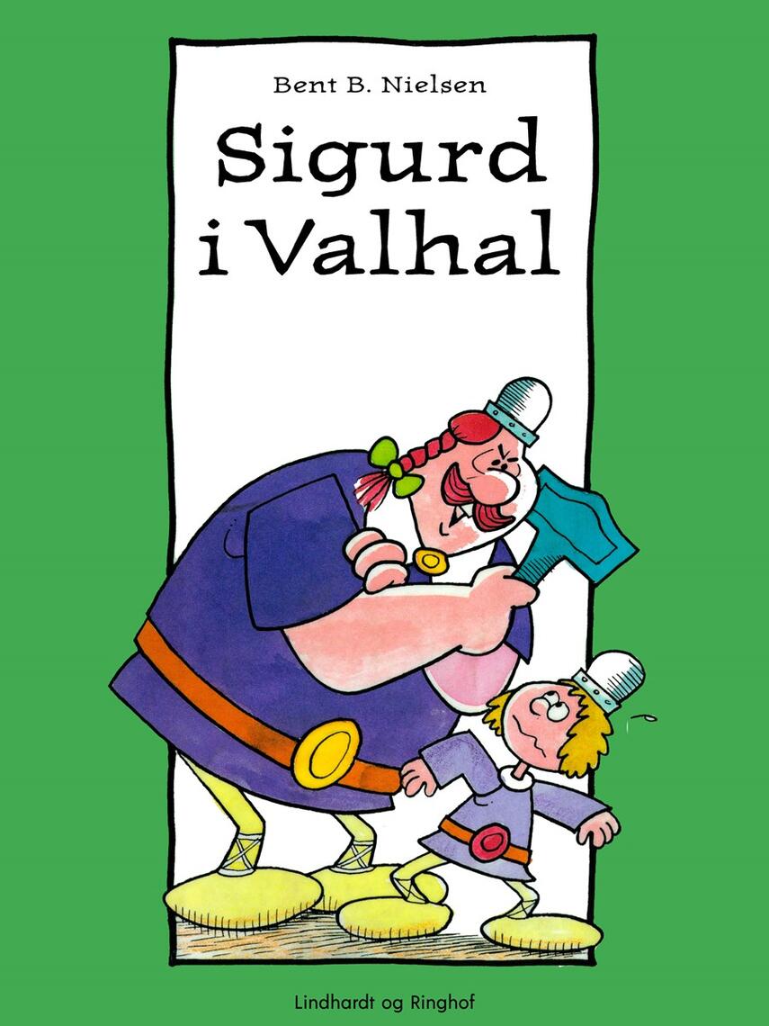 Bent B. Nielsen (f. 1949): Sigurd i Valhal