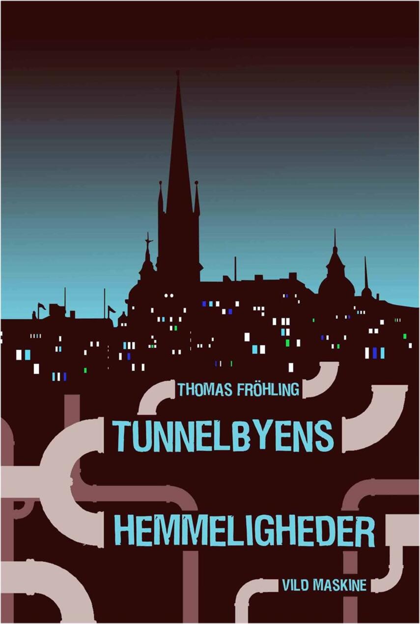 Thomas Fröhling: Tunnelbyens hemmeligheder
