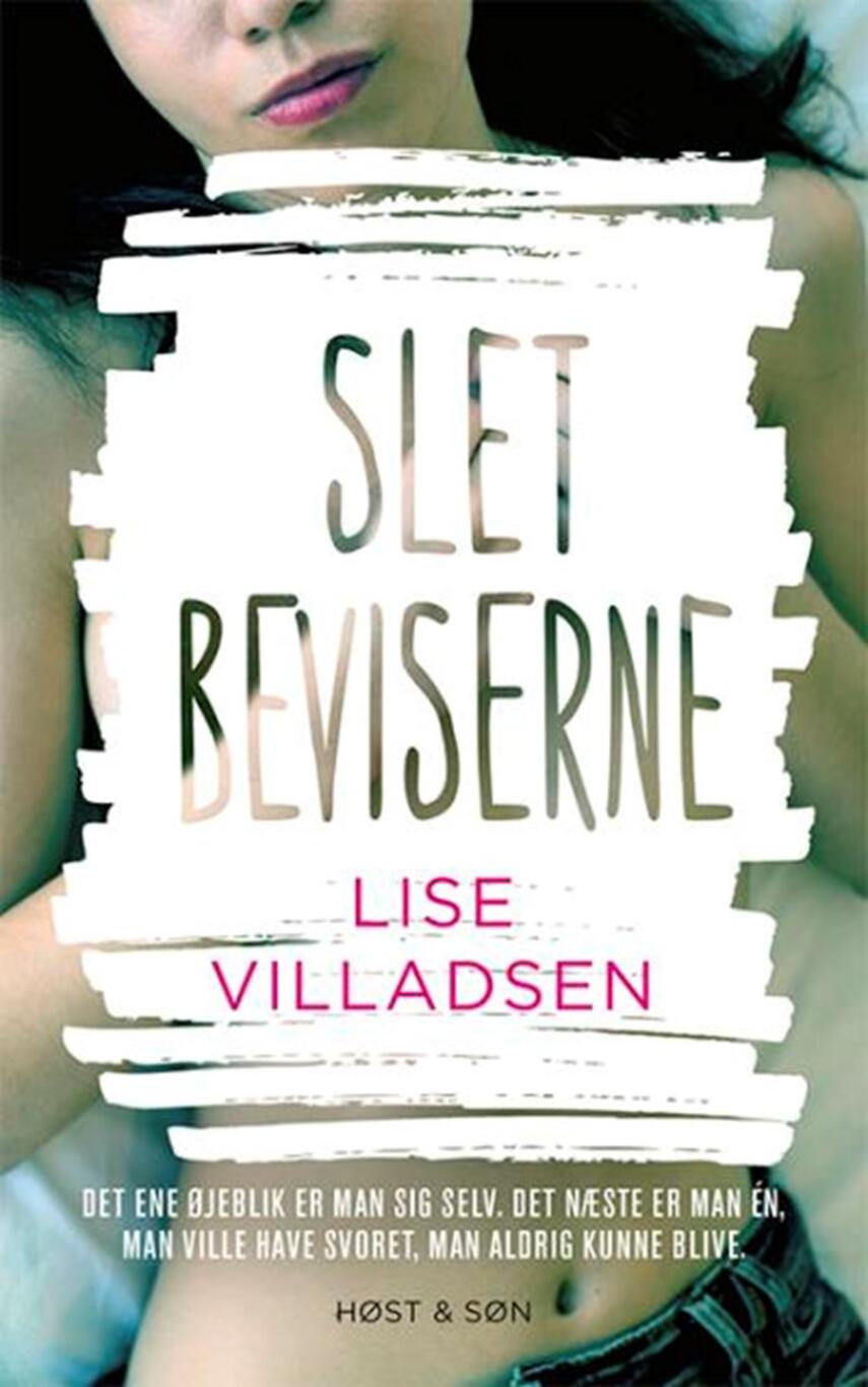 Lise Villadsen (f. 1985): Slet beviserne