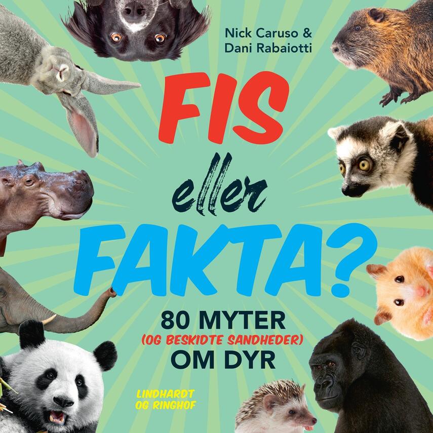 Fis Eller Fakta? : 80 Myter (og Beskidte Sandheder) Om Dyr | EReolen GO!