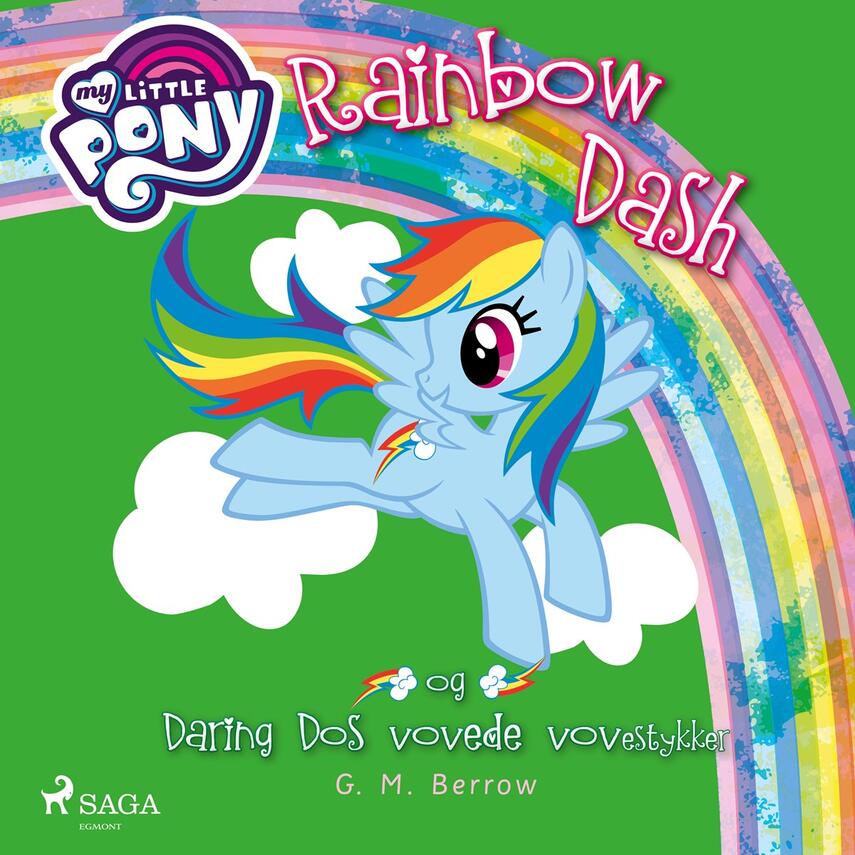 G. M. Berrow: My little pony - Rainbow Dash og Daring Dos vovede vovestykker
