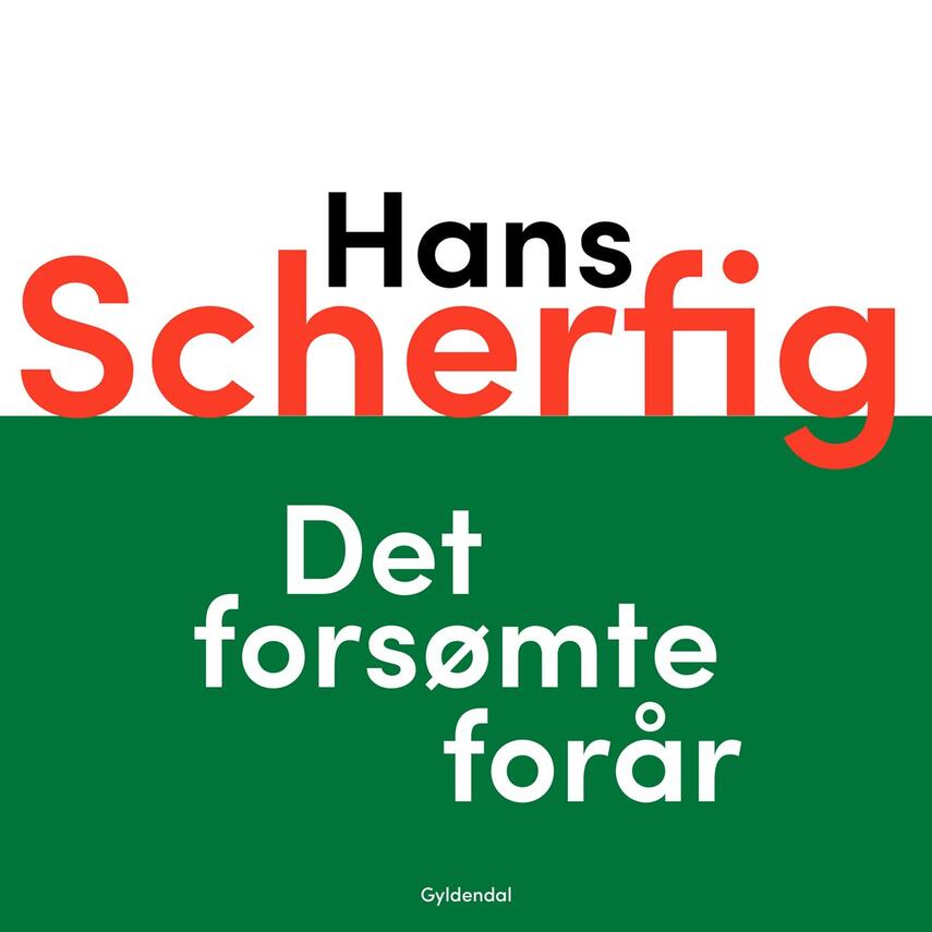 Hans Scherfig: Det forsømte forår