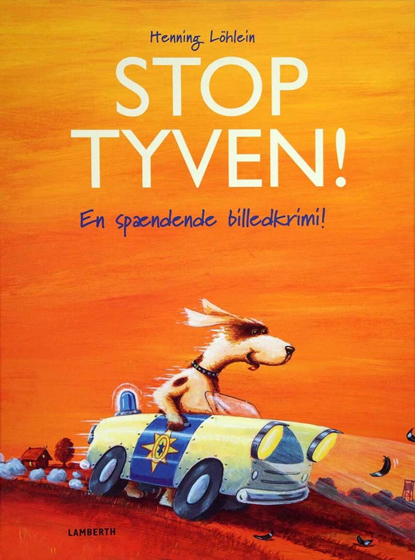 Henning Löhlein: Stop tyven! : en spændende billedkrimi!