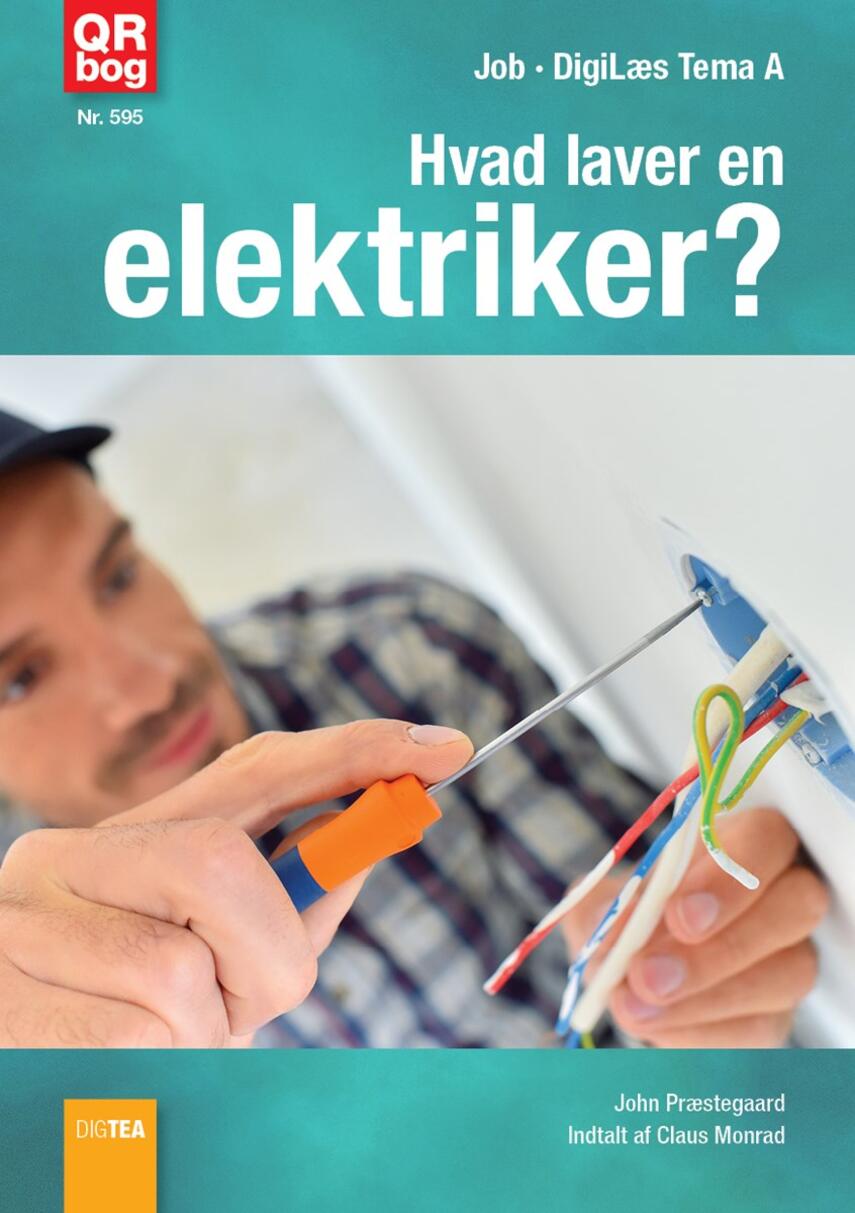John Nielsen Præstegaard: Hvad laver en elektriker?