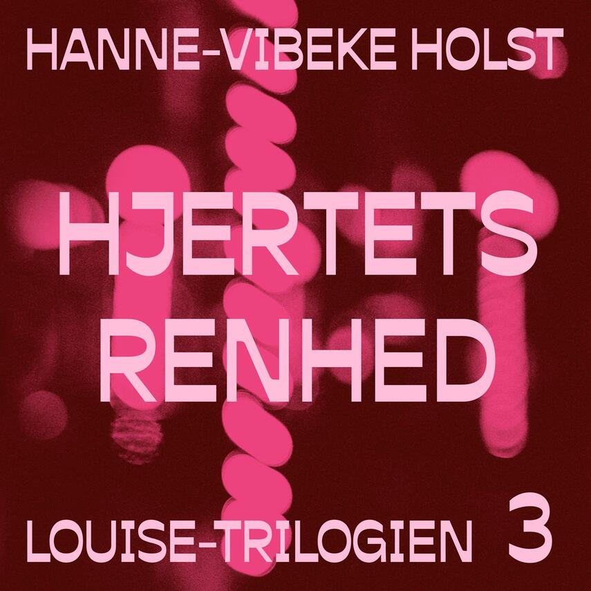 Hanne-Vibeke Holst: Hjertets renhed