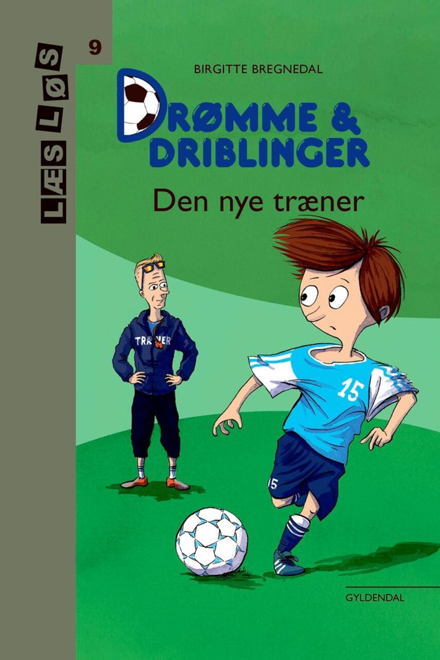 Birgitte Bregnedal: Drømme & driblinger - den nye træner