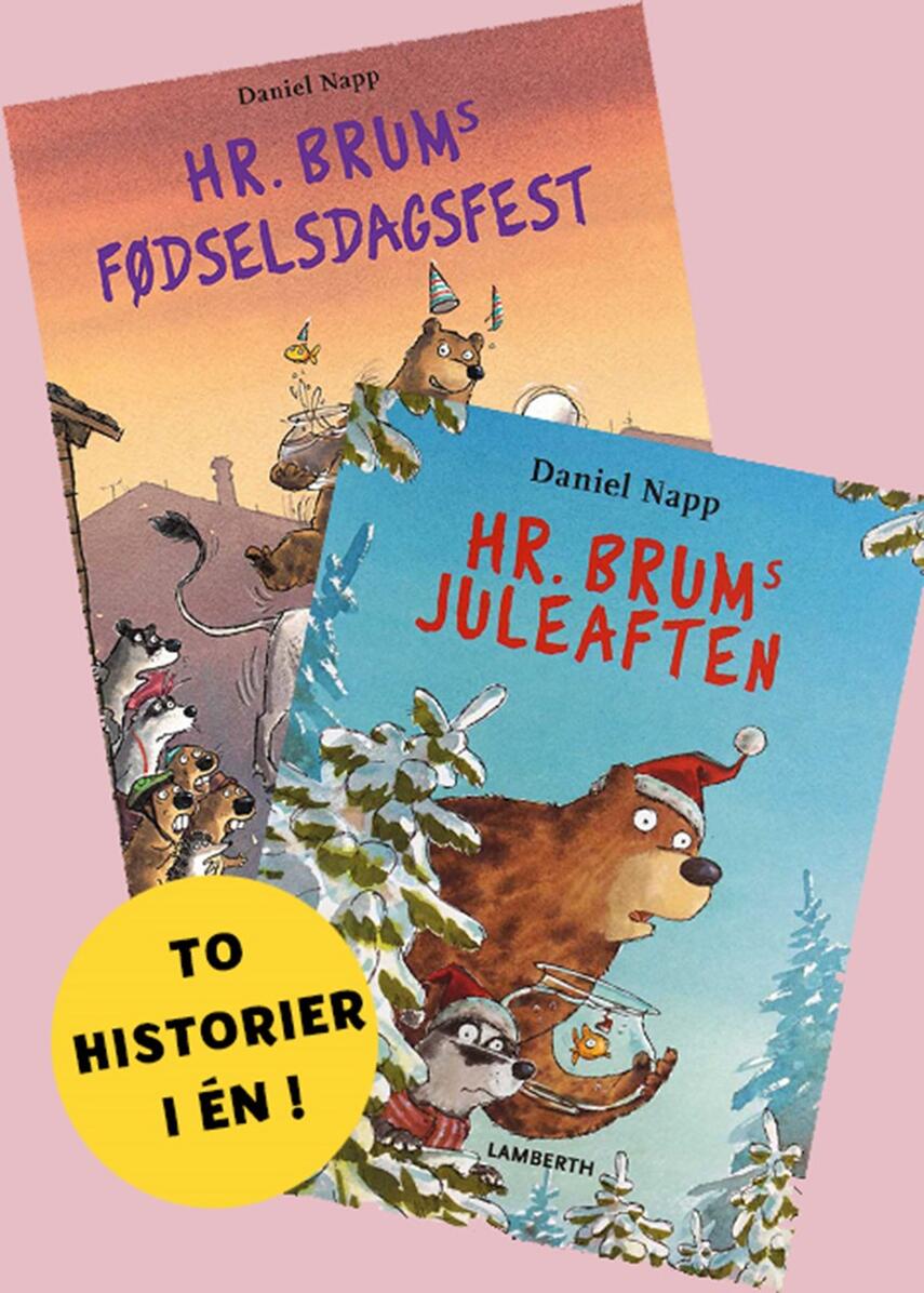 Daniel Napp: Hr. Brums fødselsdagsfest : Hr. Brums juleaften