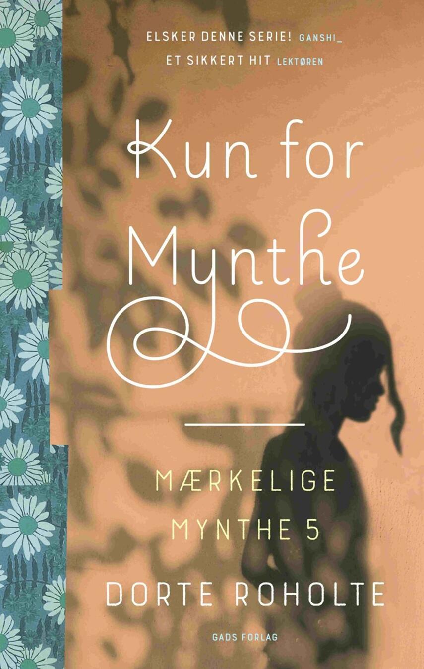 Dorte Roholte: Kun for Mynthe