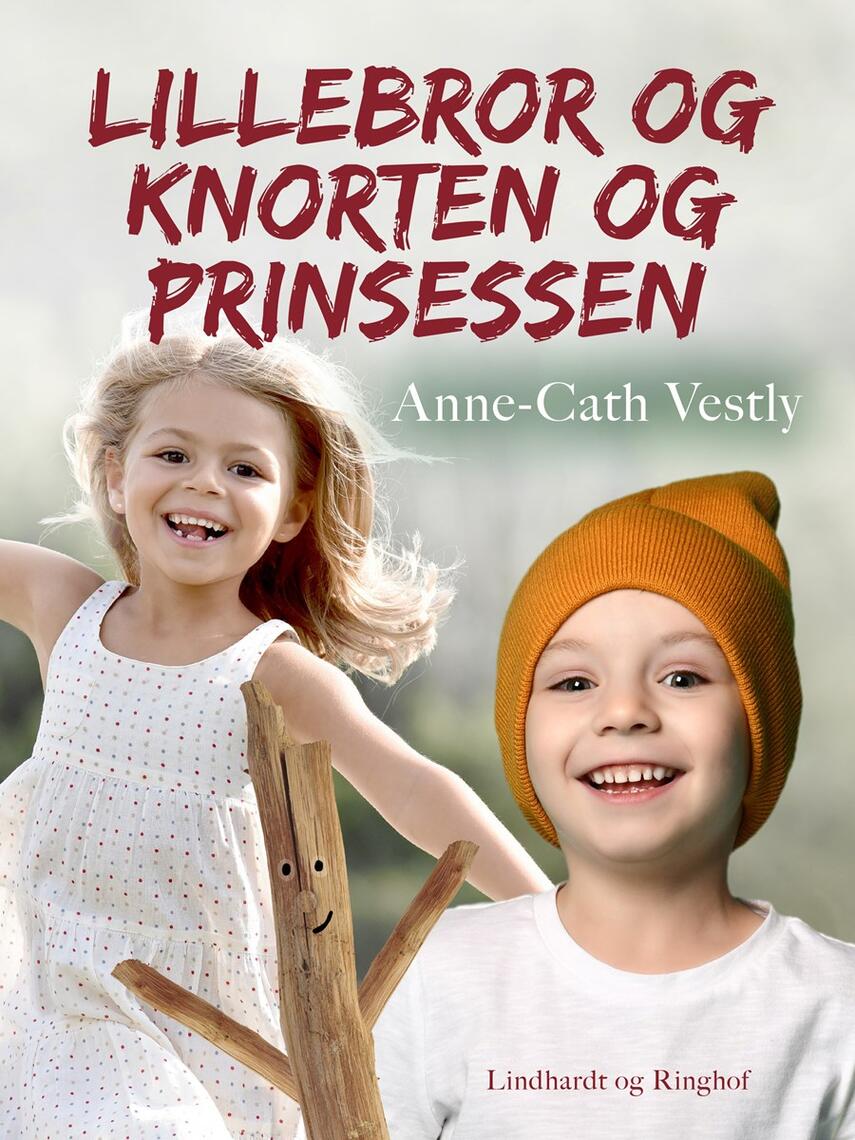 Anne-Cath. Vestly: Lillebror og Knorten og prinsessen