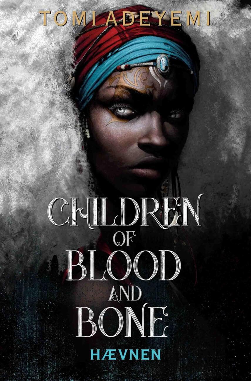Tomi Adeyemi: Children of blood and bone - hævnen