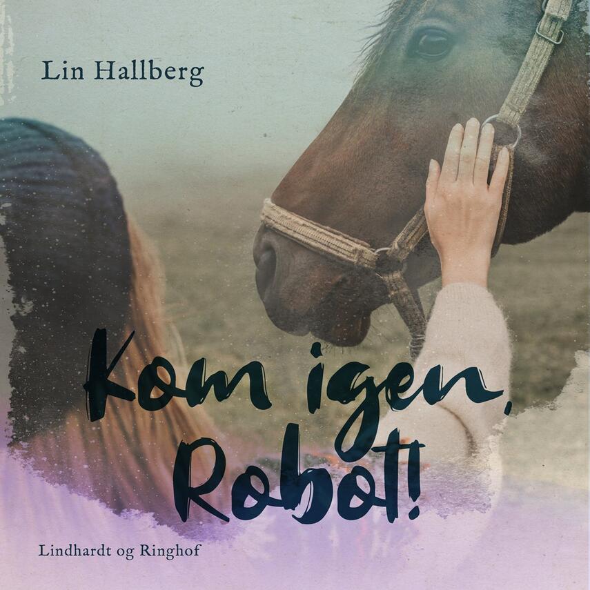 Lin Hallberg: Kom igen, Robot!
