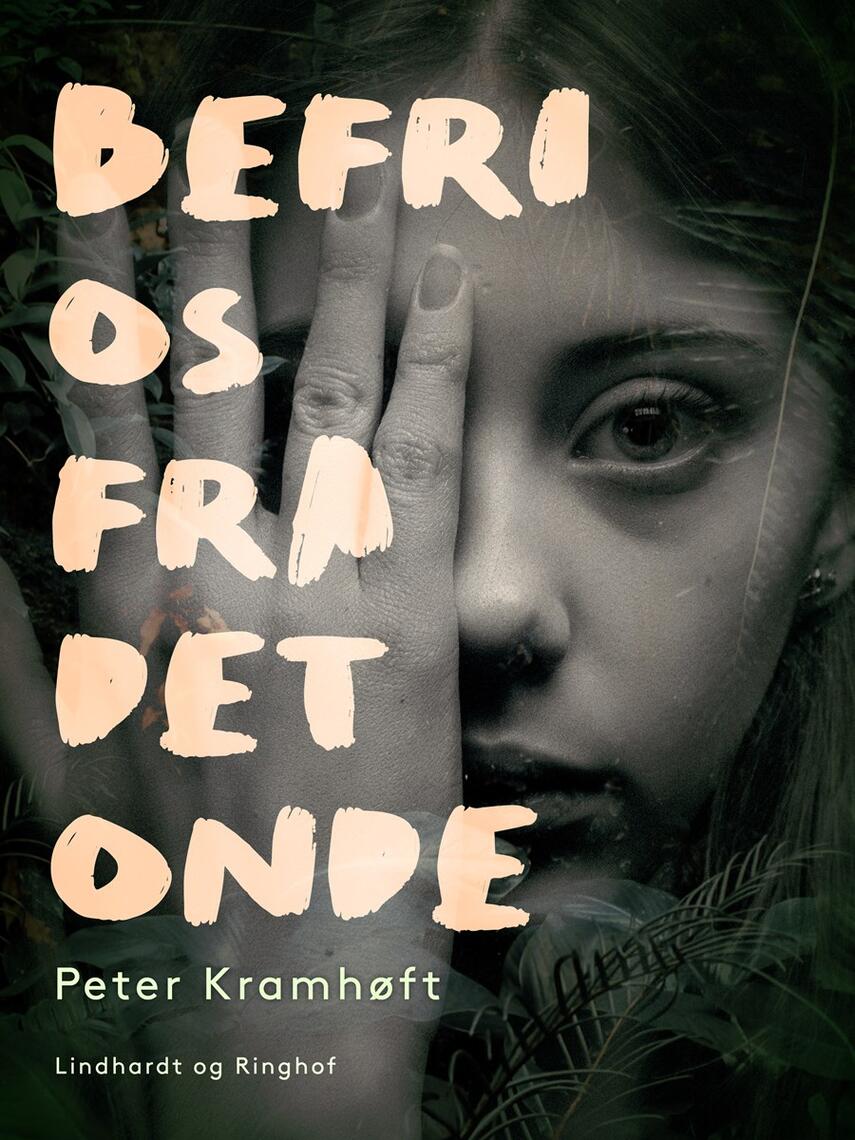 Peter Kramhøft: Befri os fra det onde