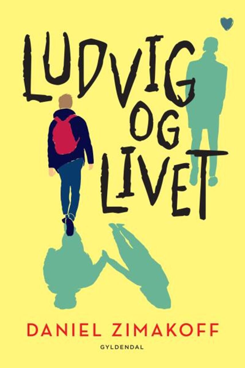 Daniel Zimakoff: Ludvig og livet