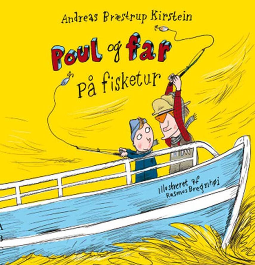 Andreas Bræstrup Kirstein, Rasmus Bregnhøi: Poul og far på fisketur