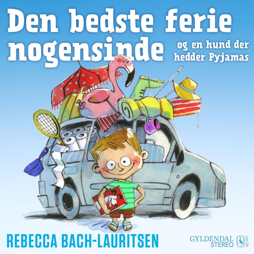 Rebecca Bach-Lauritsen: Den bedste ferie nogensinde og en hund der hedder Pyjamas