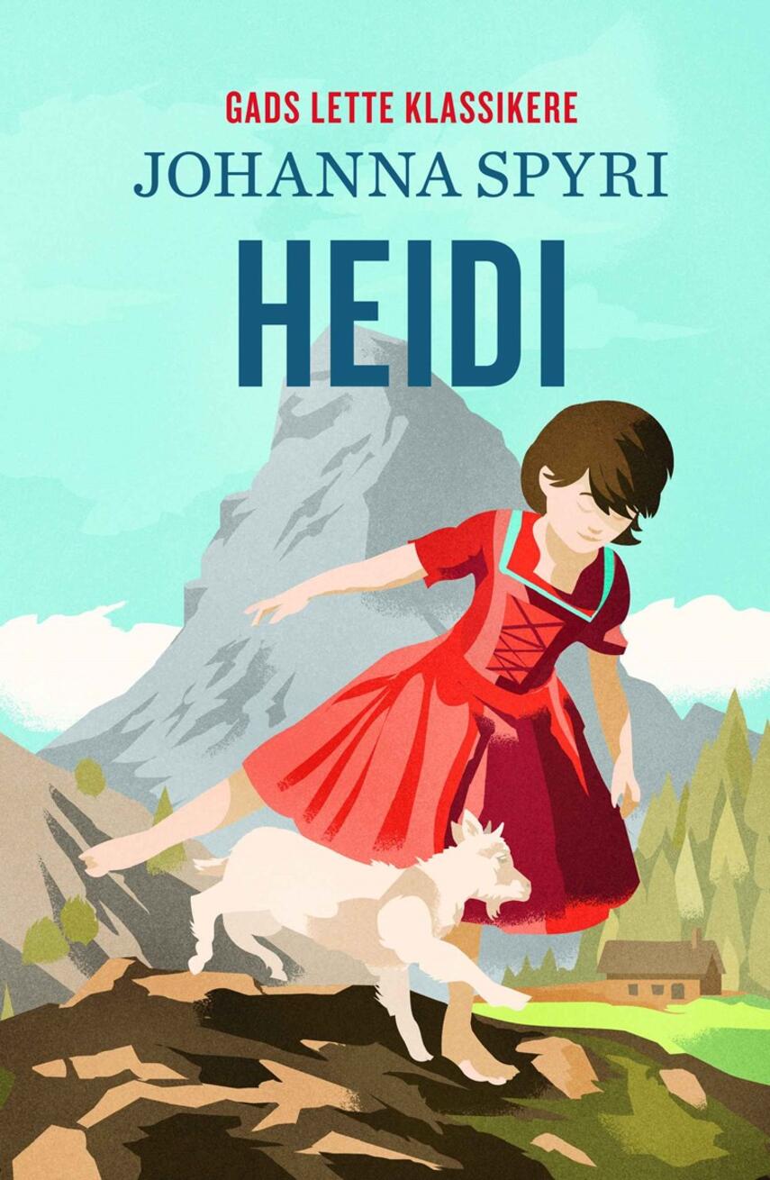 Johanne Spyri: Heidi (Ved Else Schiøler)