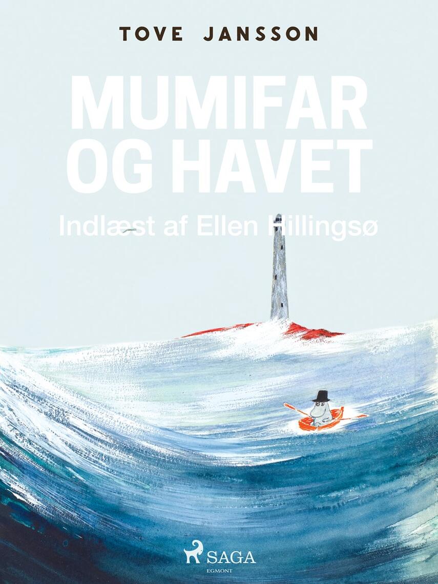 Tove Jansson: Mumifar og havet (Ved Ellen Hillingsø)