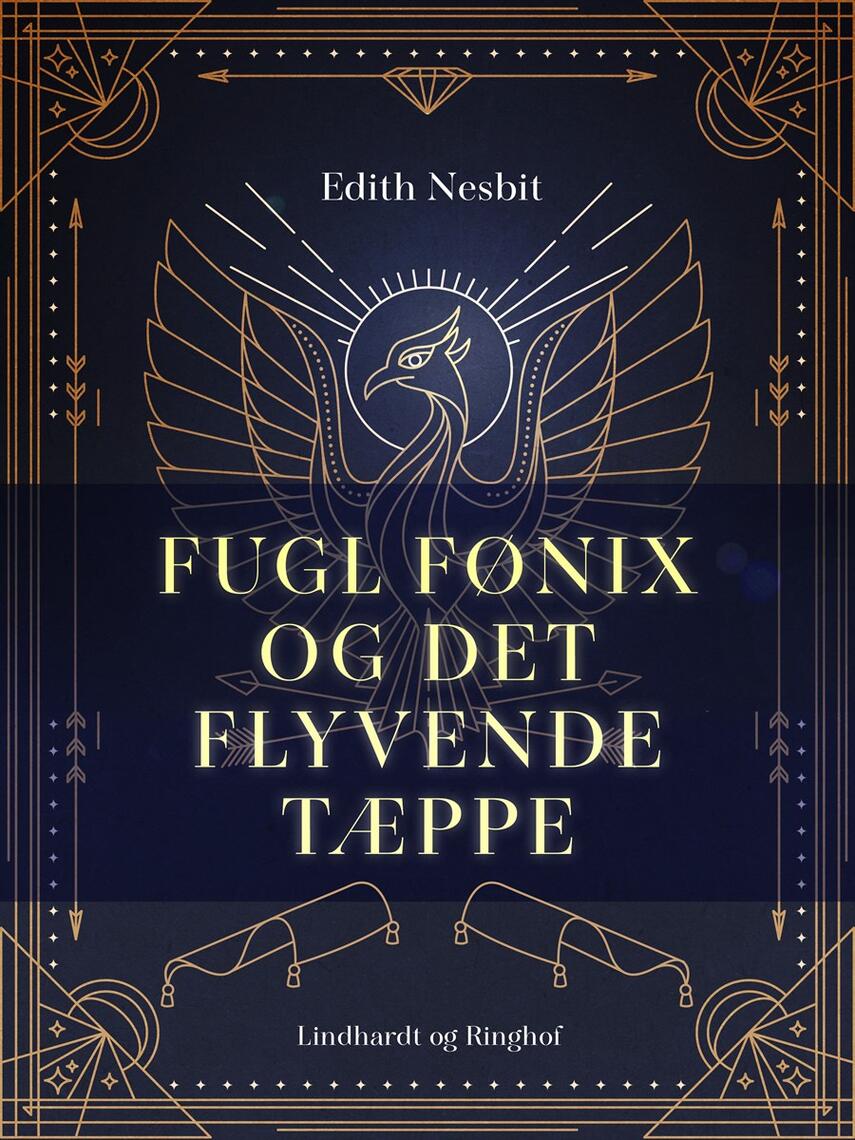 E. Nesbit: Fugl Fønix og det flyvende tæppe