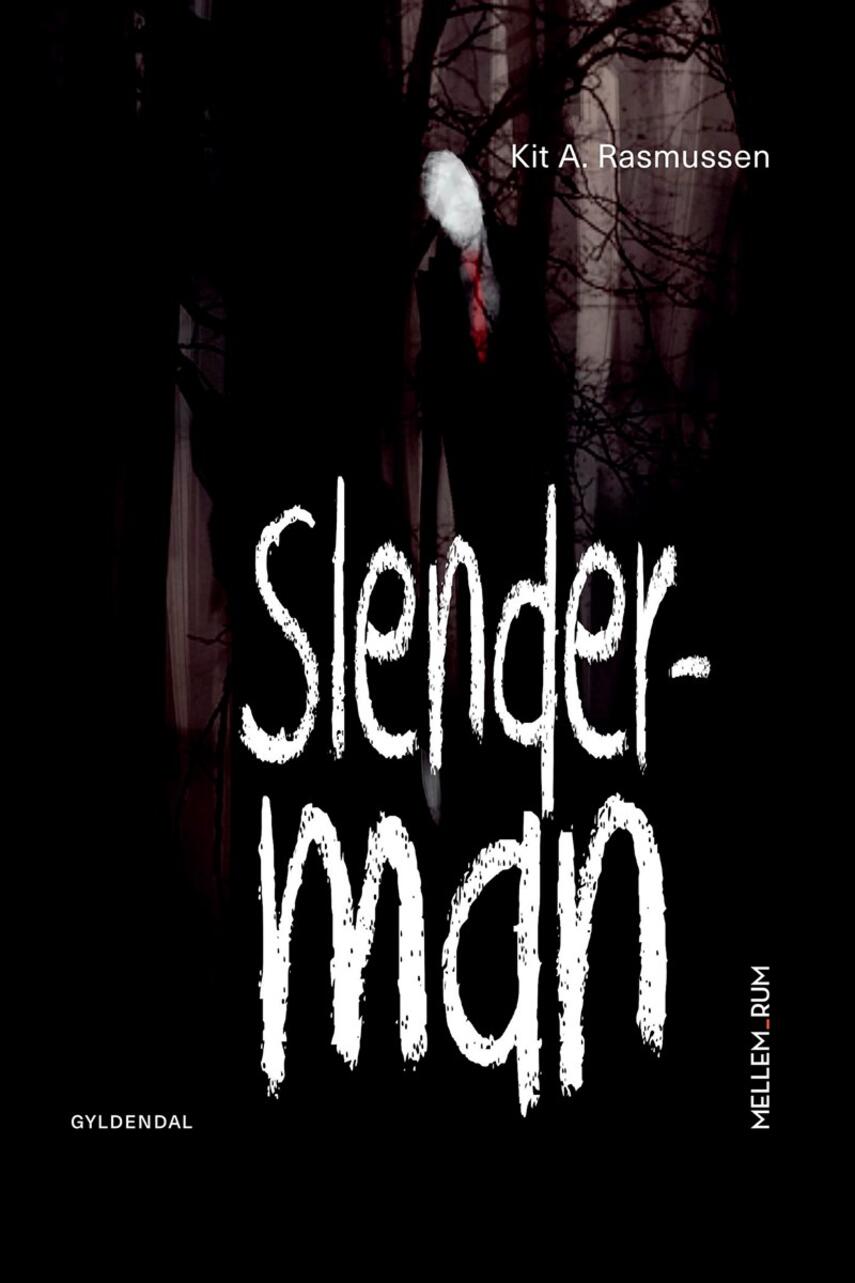 Kit A. Rasmussen: Slenderman