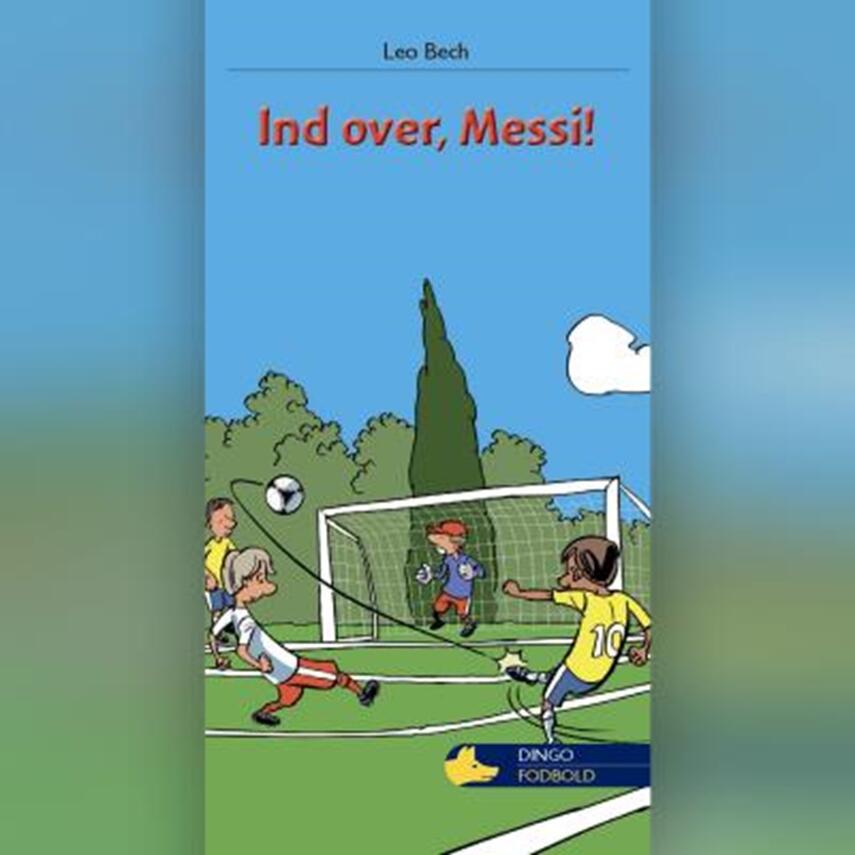 Leo Bech: Ind over, Messi!
