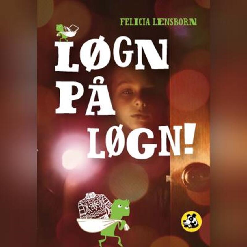 Felicia Lensborn: Løgn på løgn!