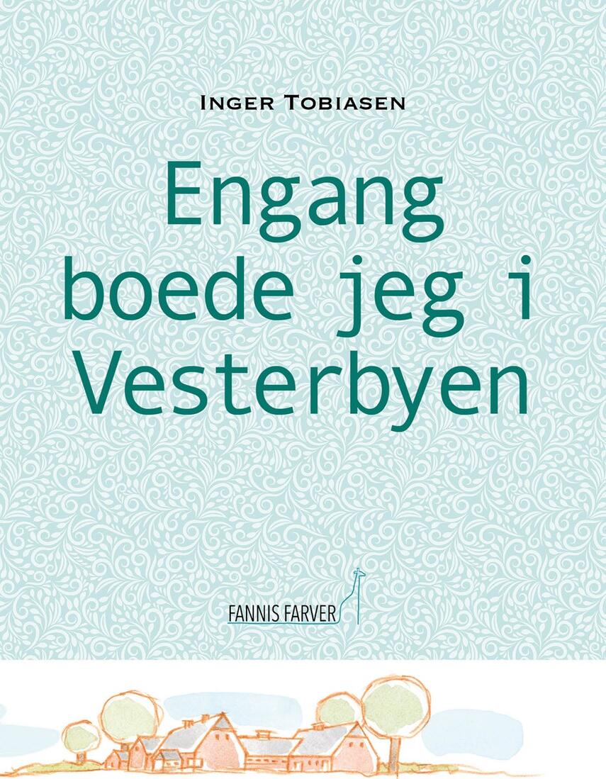 Inger Tobiasen: Engang boede jeg i Vesterbyen