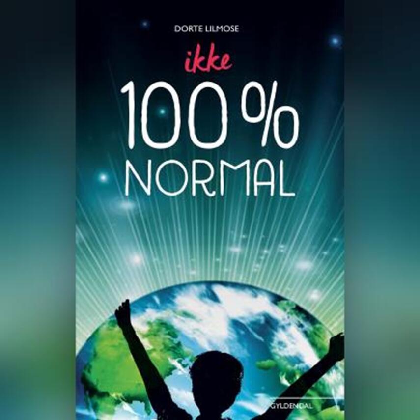 Dorte Lilmose: Ikke 100% normal