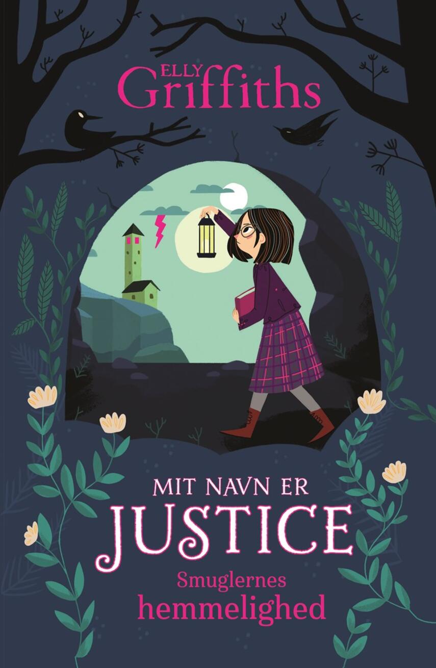 Elly Griffiths: Mit navn er Justice - smuglernes hemmelighed