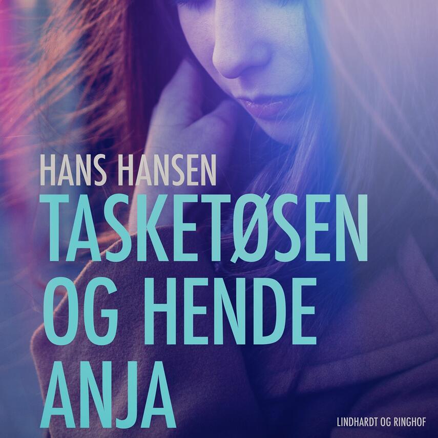 Hans Hansen (f. 1939): Tasketøsen og hende Anja