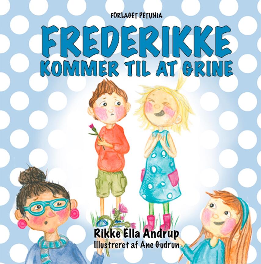 Rikke Ella Andrup, Ane Gudrun: Frederikke kommer til at grine