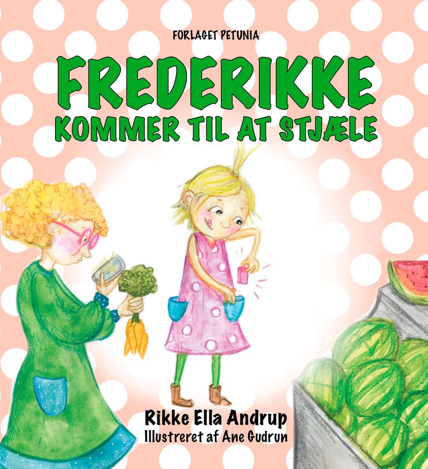 Rikke Ella Andrup, Ane Gudrun: Frederikke kommer til at stjæle