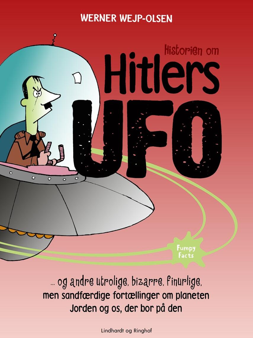Werner Wejp-Olsen: Historien om Hitlers ufo