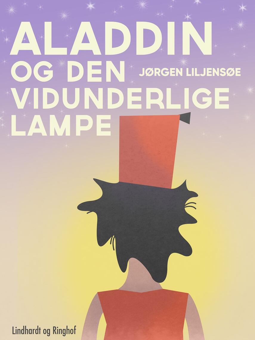 Jørgen Liljensøe: Aladdin og den vidunderlige lampe