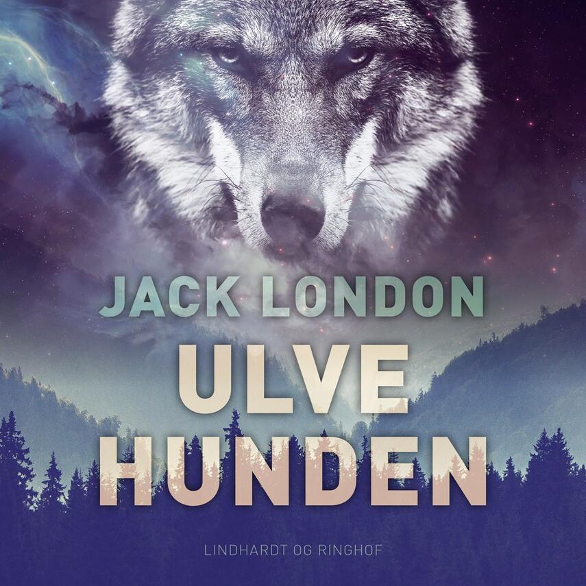 Jack London: Ulvehunden (Ved Kirsten Helms Bech)
