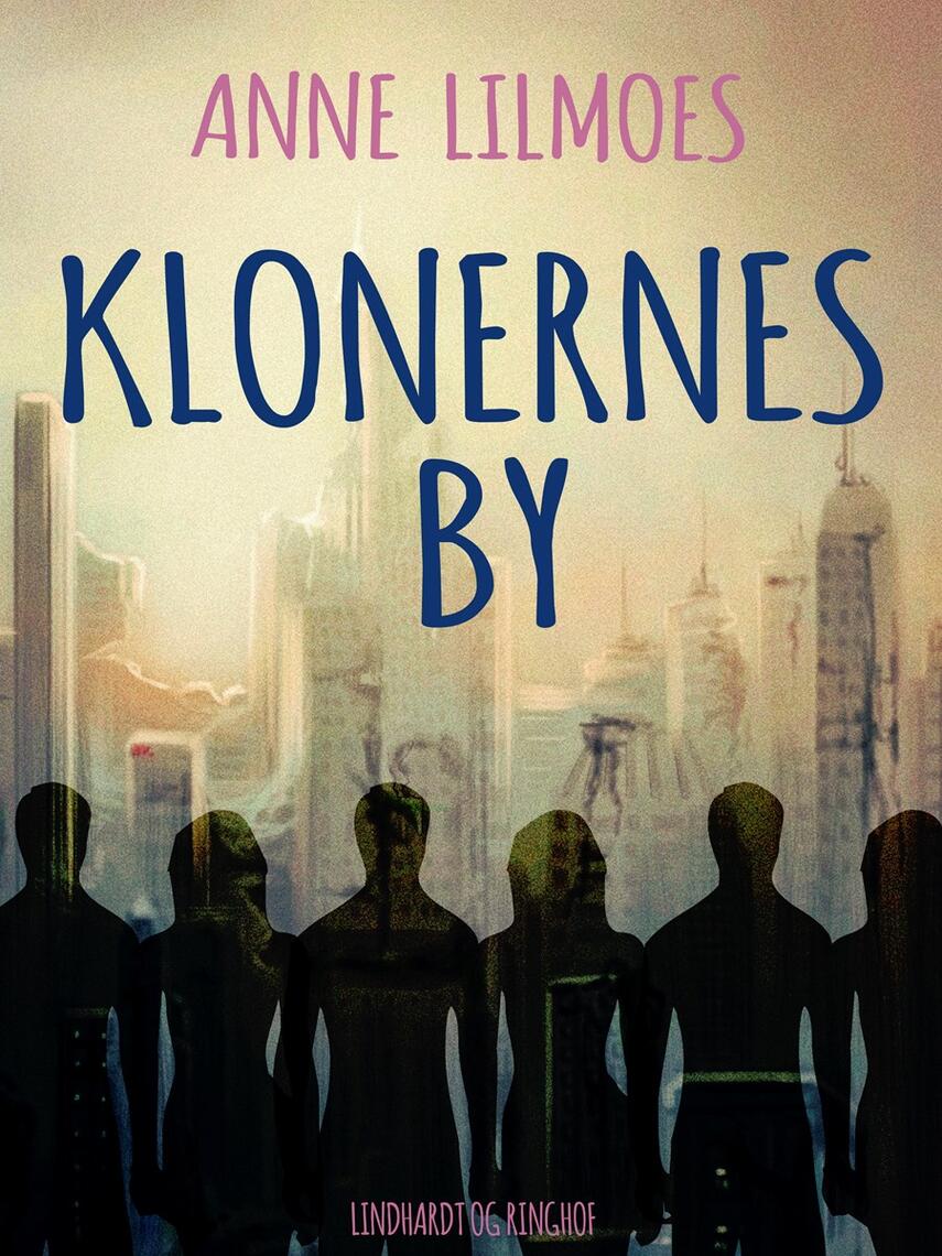 Anne Lilmoes: Klonernes by