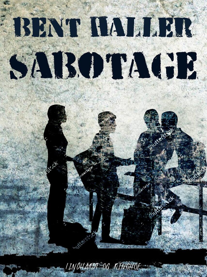 Bent Haller: Sabotage