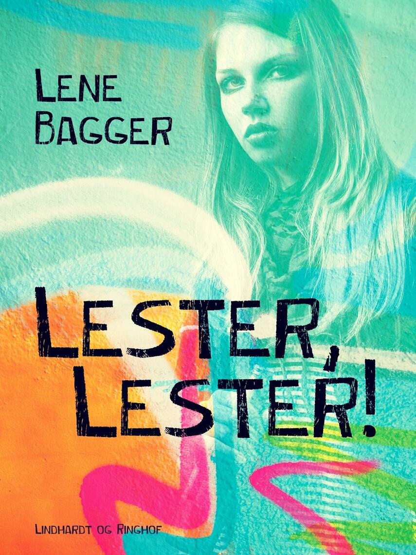 Lene Bagger: Lester, Lester!
