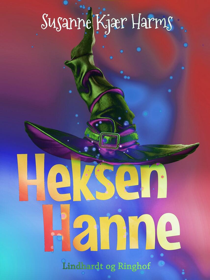 Susanne Kjær Harms: Heksen Hanne